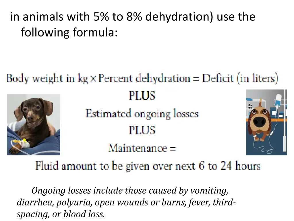 in animals with 5 to 8 dehydration