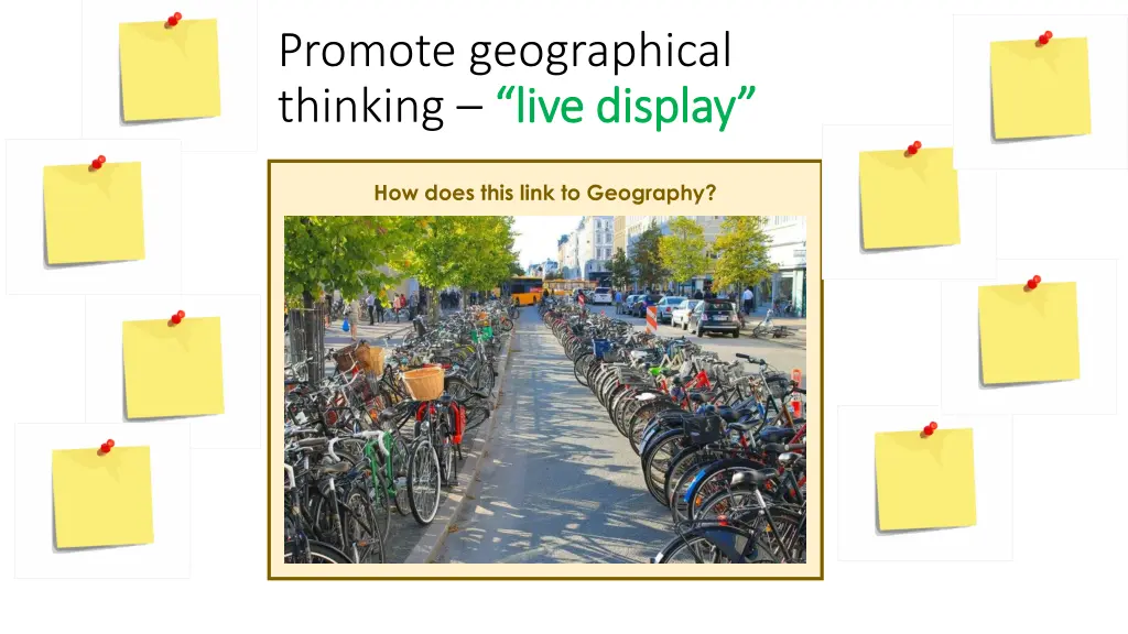 promote geographical thinking live display live