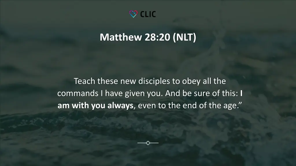 matthew 28 20 nlt