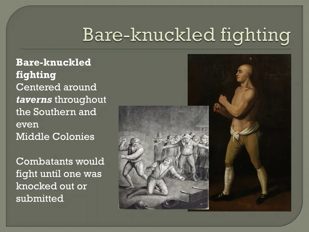 bare knuckled fighting centered around taverns