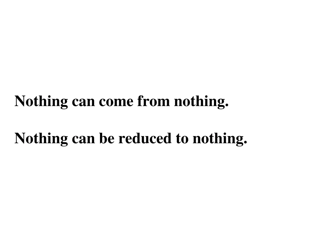 nothing can come from nothing