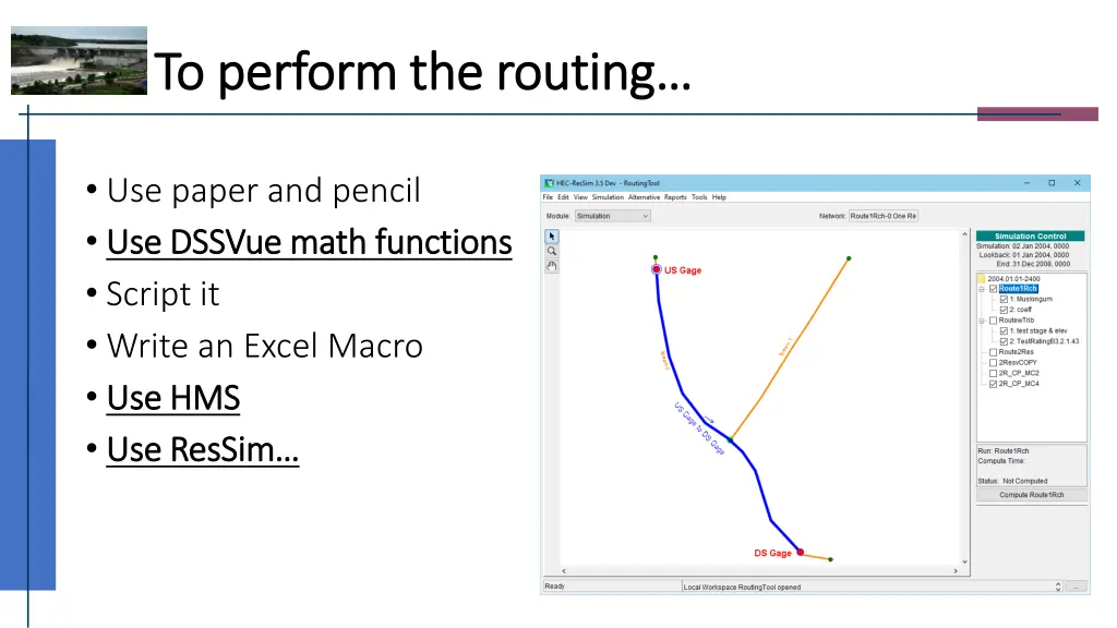 to perform the routing to perform the routing