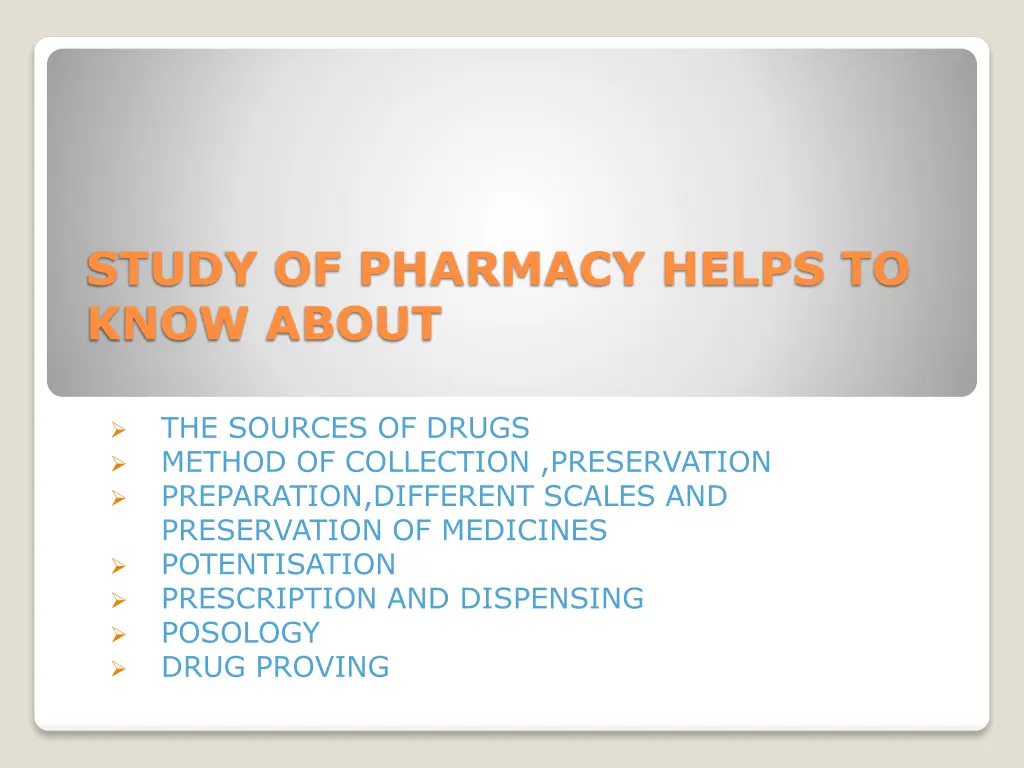 study of pharmacy helps to know about