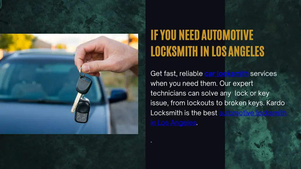 if you need automotive locksmith in los angeles