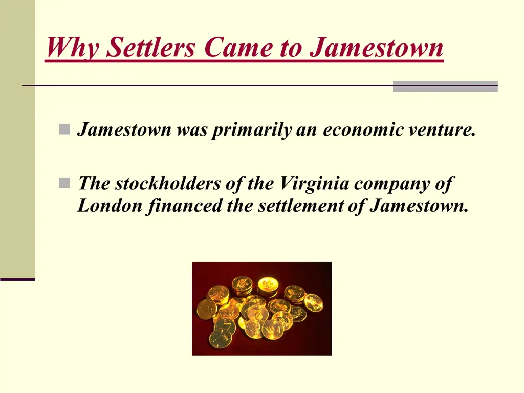 why settlers came to jamestown