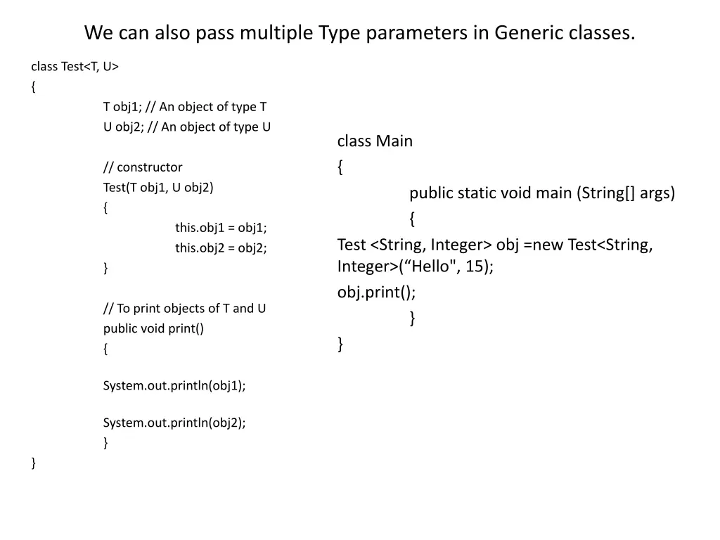 we can also pass multiple type parameters