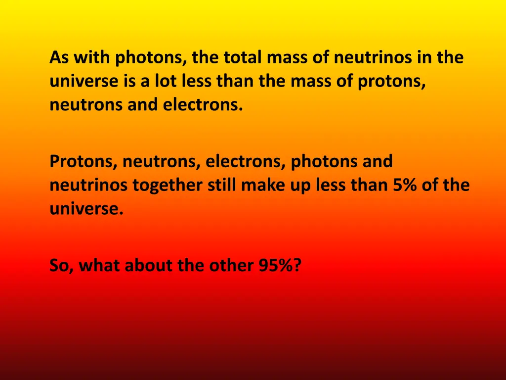 as with photons the total mass of neutrinos