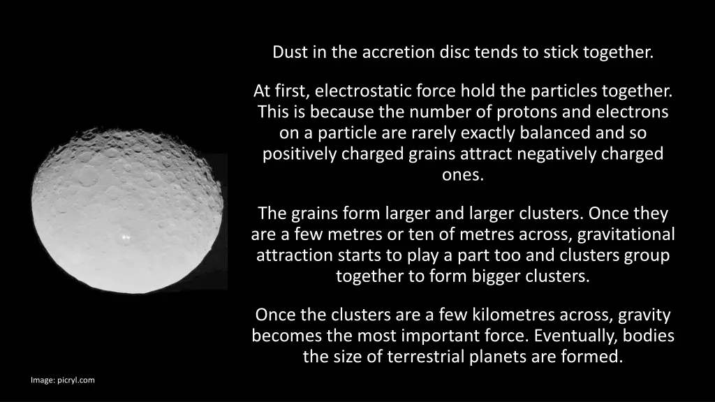 dust in the accretion disc tends to stick together