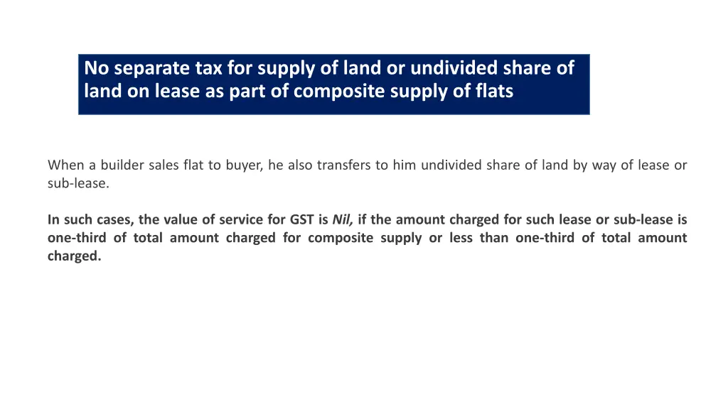 no separate tax for supply of land or undivided