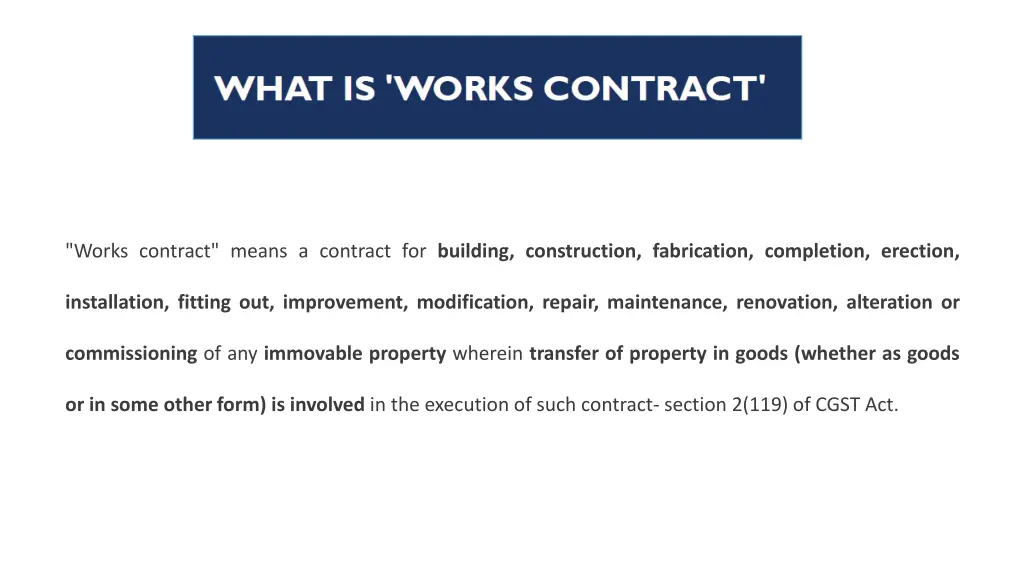 works contract means a contract for building