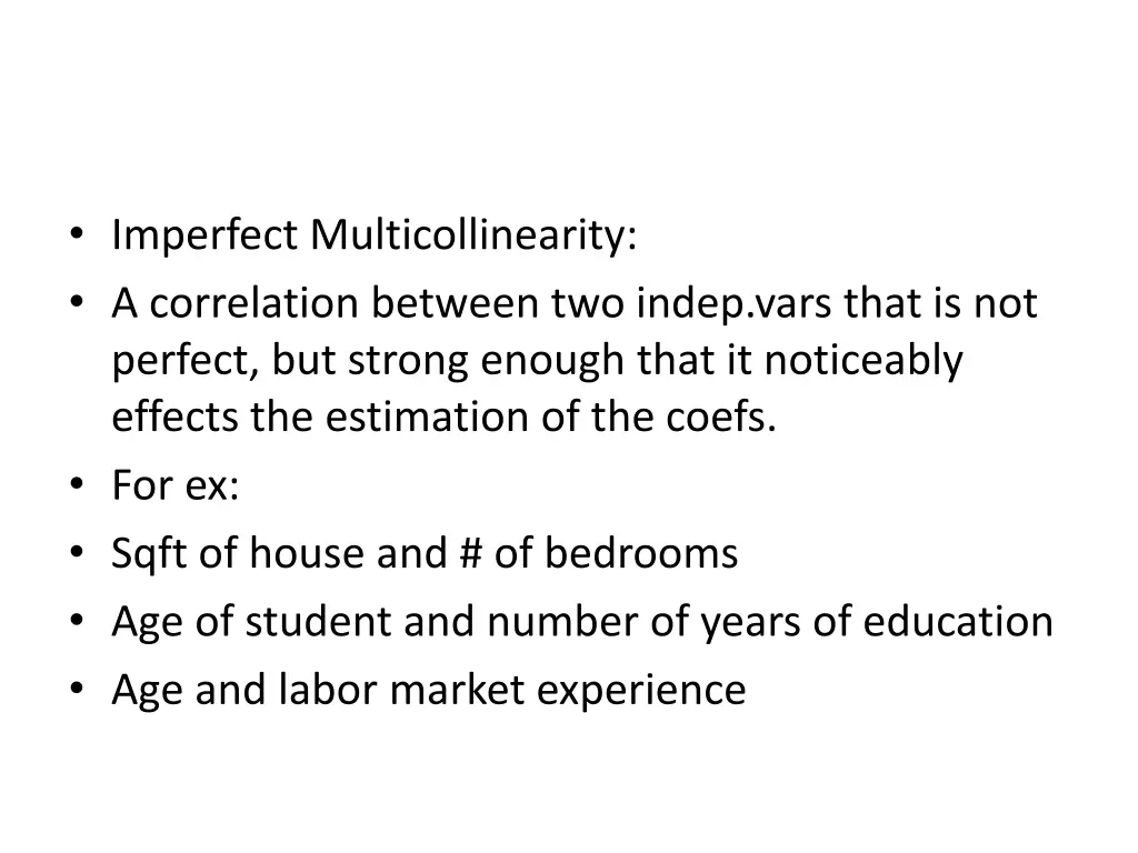 imperfect multicollinearity a correlation between