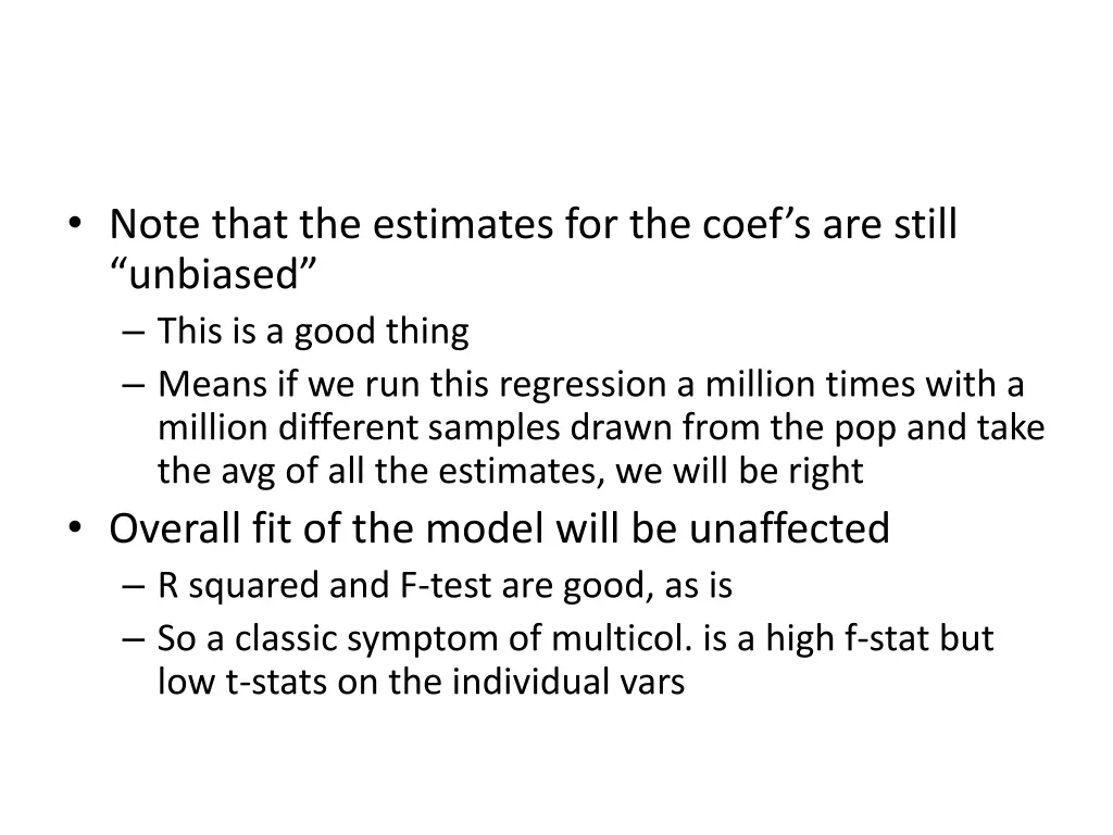 note that the estimates for the coef s are still