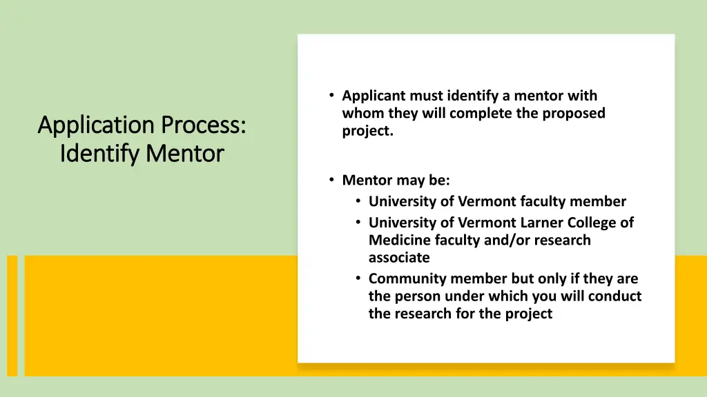 applicant must identify a mentor with whom they