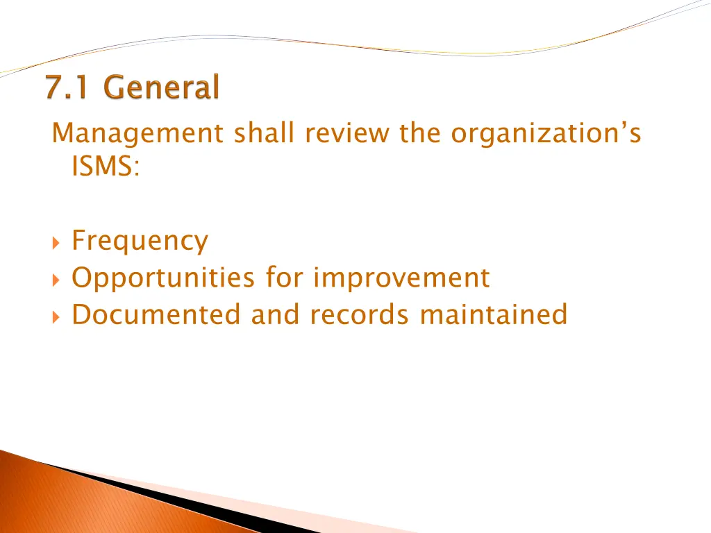 management shall review the organization s isms