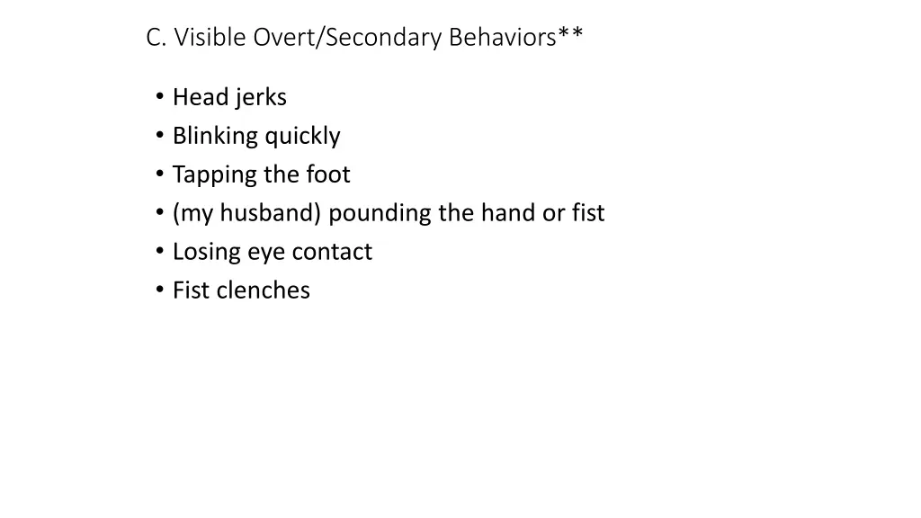 c visible overt secondary behaviors