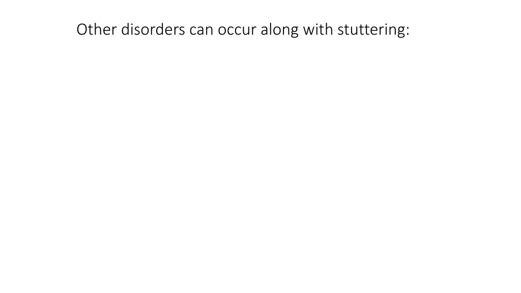 other disorders can occur along with stuttering