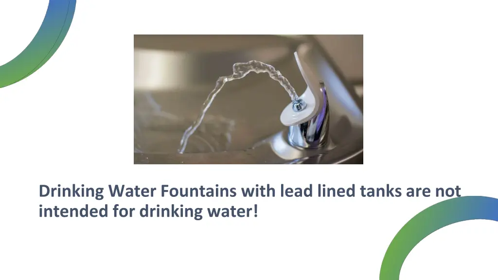 drinking water fountains with lead lined tanks