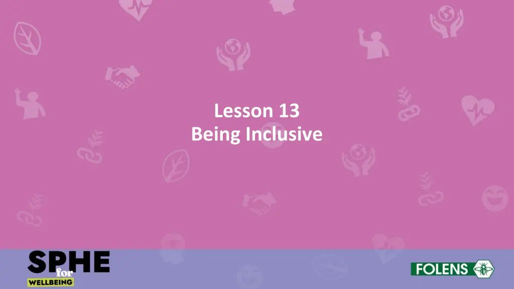 lesson 13 being inclusive