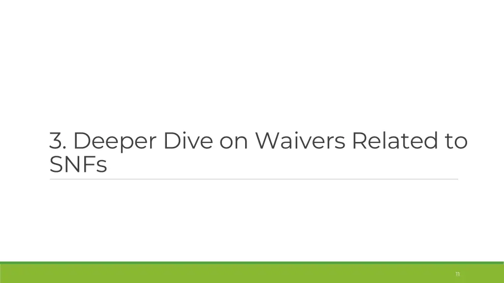 3 deeper dive on waivers related to snfs