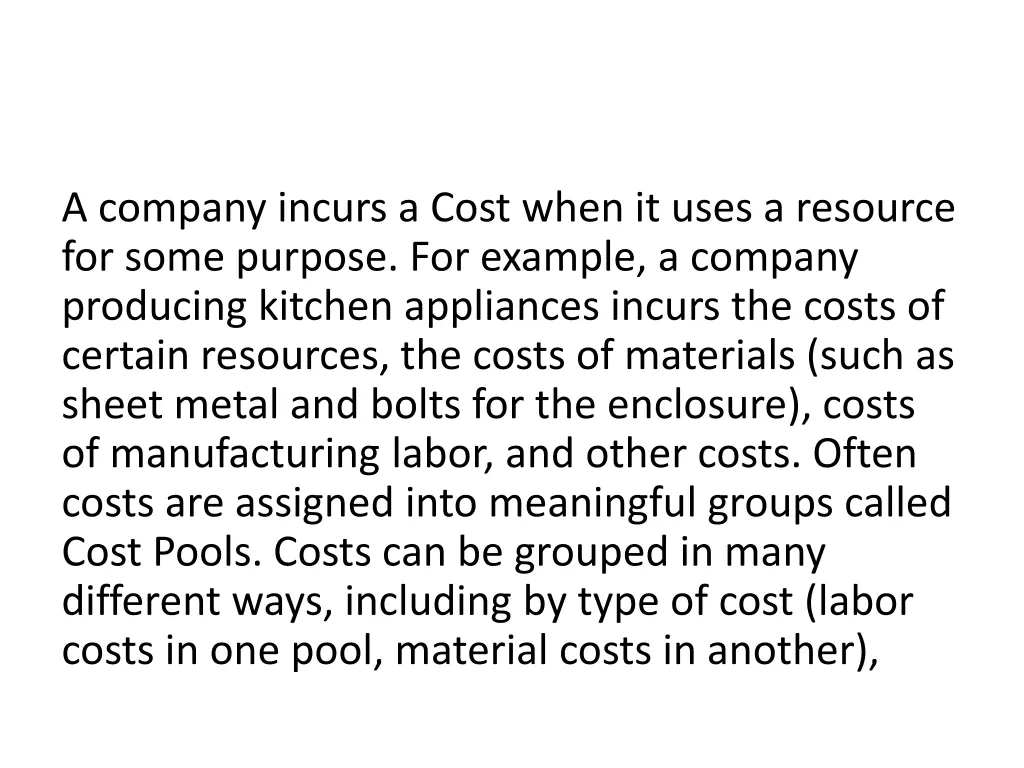 a company incurs a cost when it uses a resource