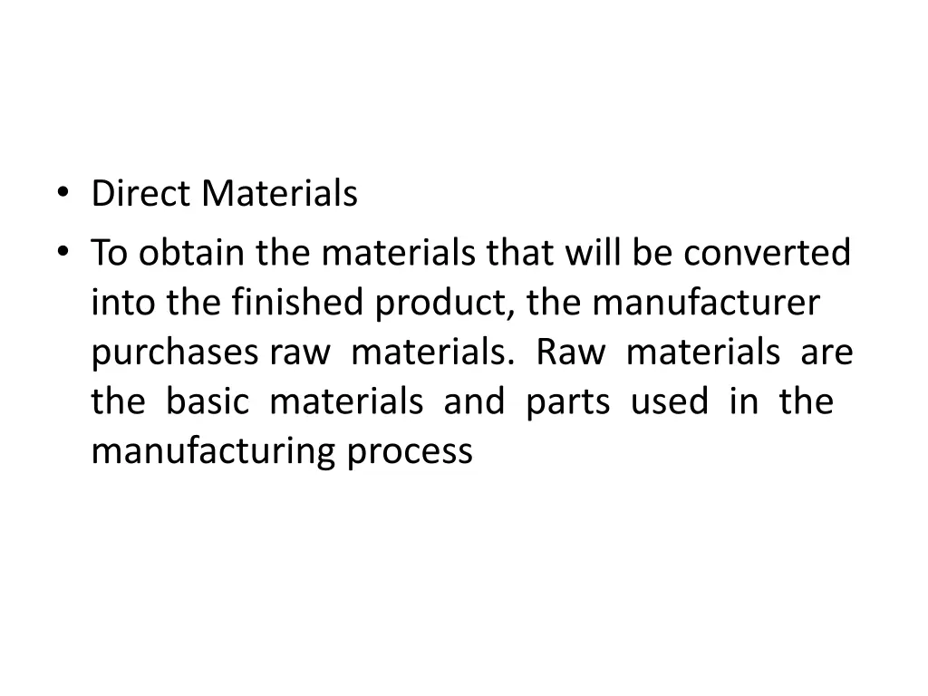 direct materials to obtain the materials that