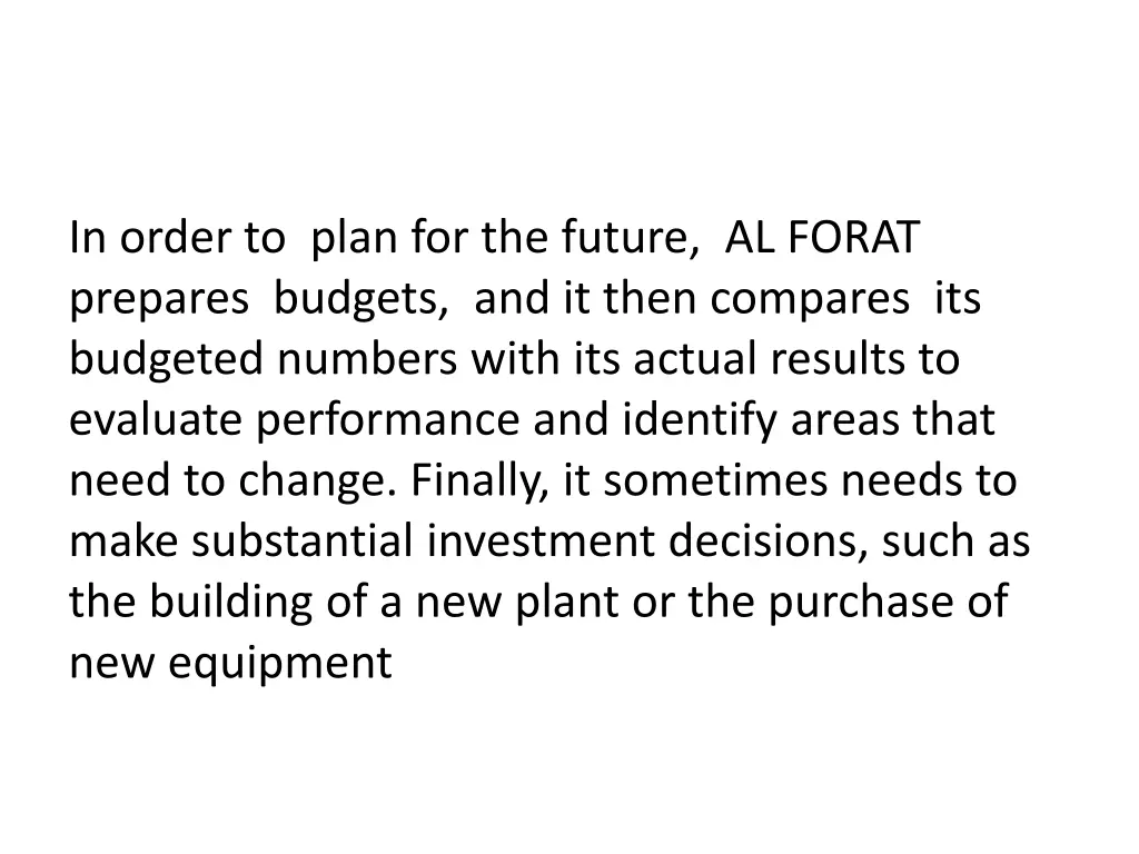 in order to plan for the future al forat prepares
