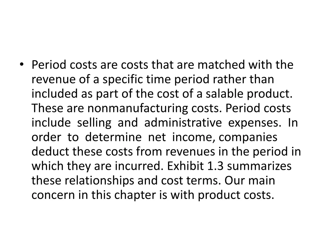 period costs are costs that are matched with