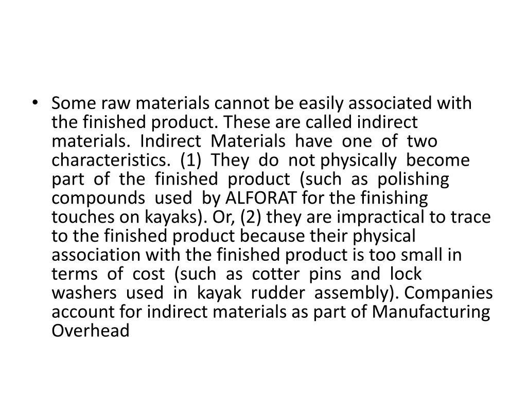 some raw materials cannot be easily associated