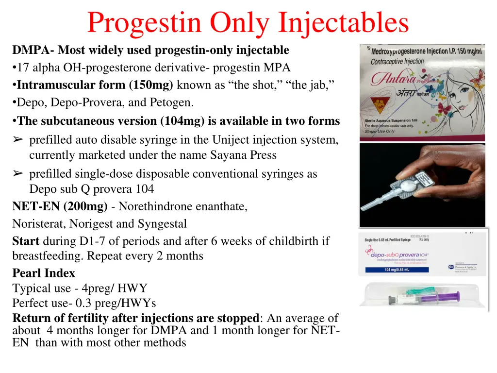 progestin only injectables dmpa most widely used