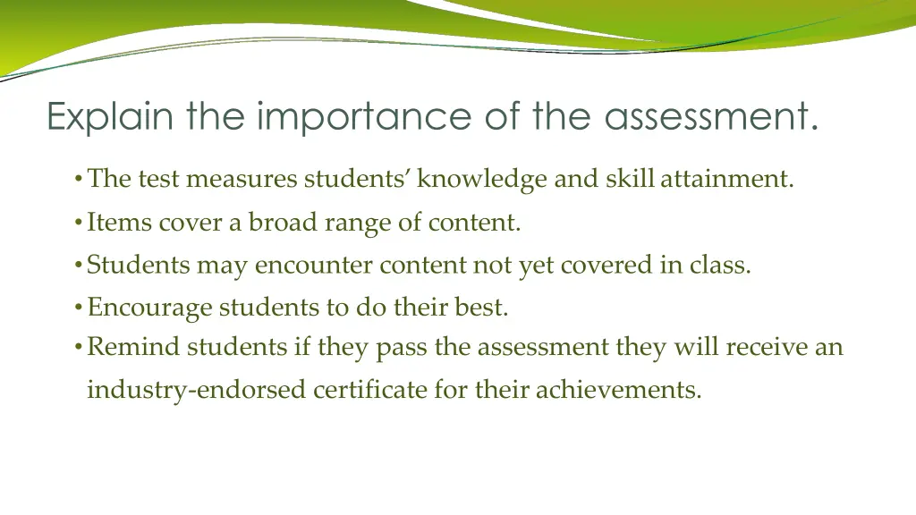 explain the importance of the assessment