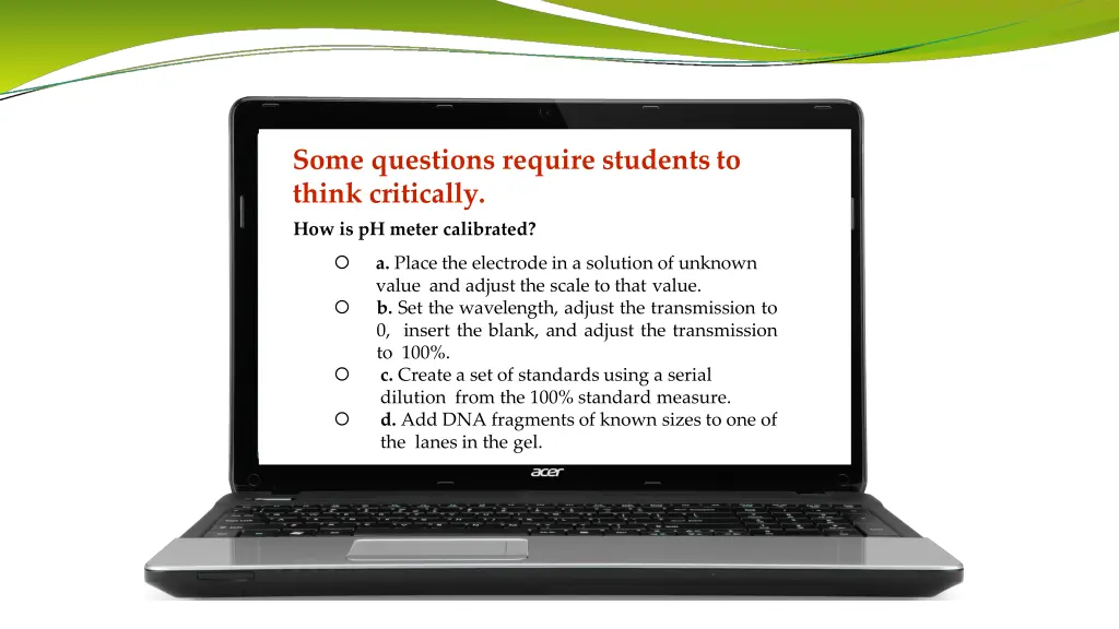 some questions require studentsto think critically