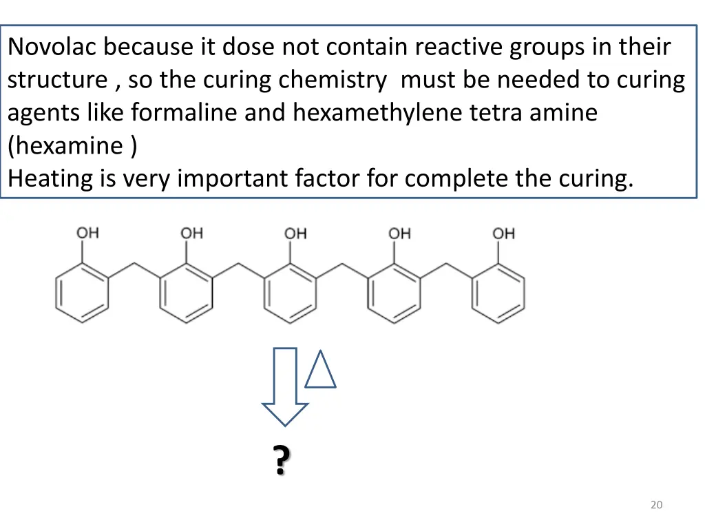 novolac because it dose not contain reactive