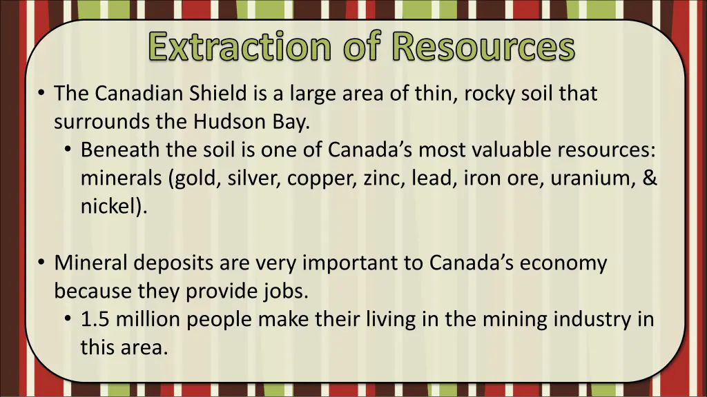 extraction of resources the canadian shield