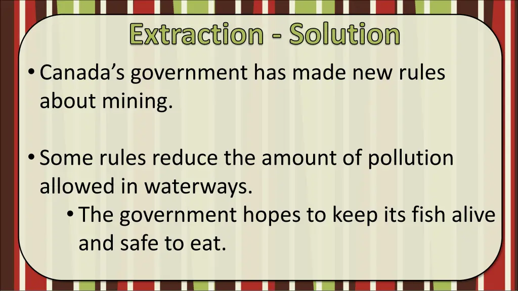 extraction solution canada s government has made