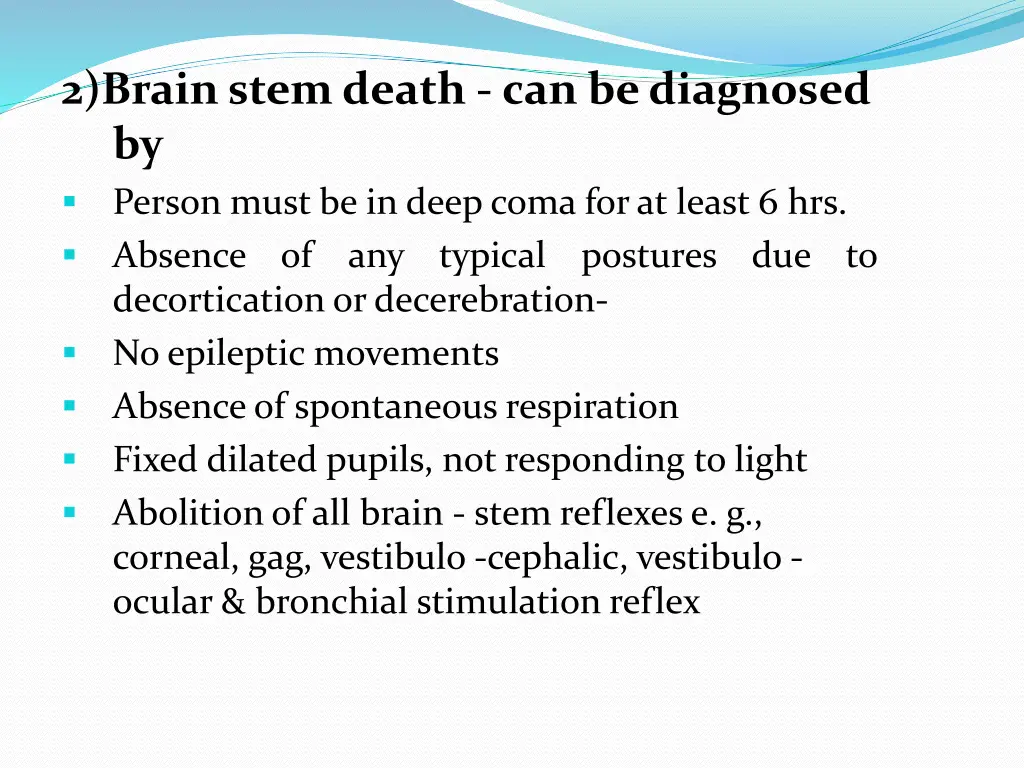 2 brain stem death can be diagnosed by person