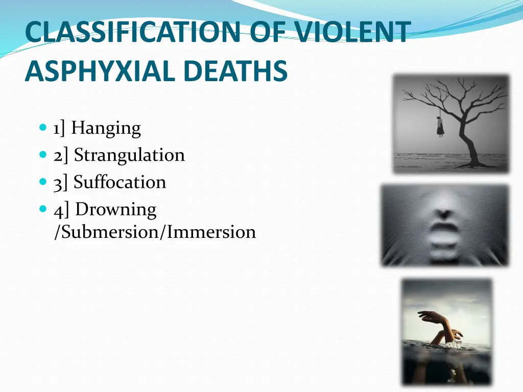 classification of violent asphyxial deaths