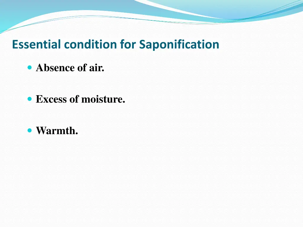 essential condition for saponification