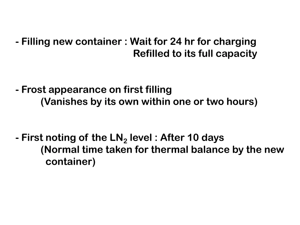 filling new container wait for 24 hr for charging
