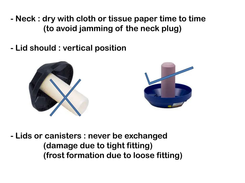 neck dry with cloth or tissue paper time to time