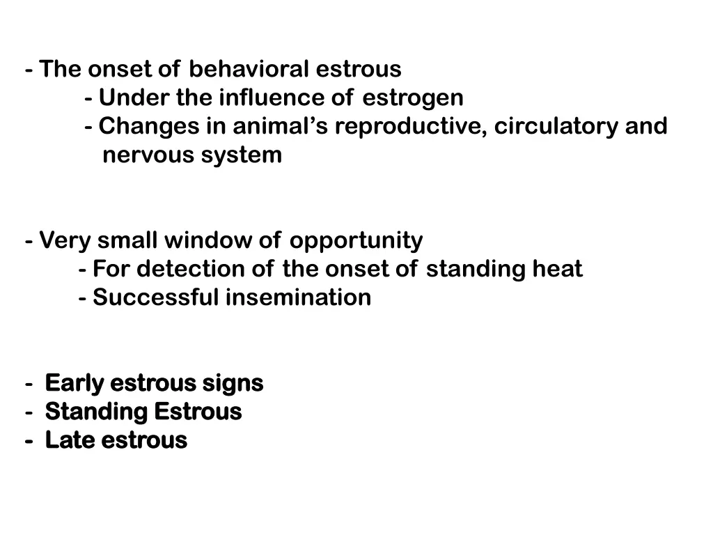 the onset of behavioral estrous under