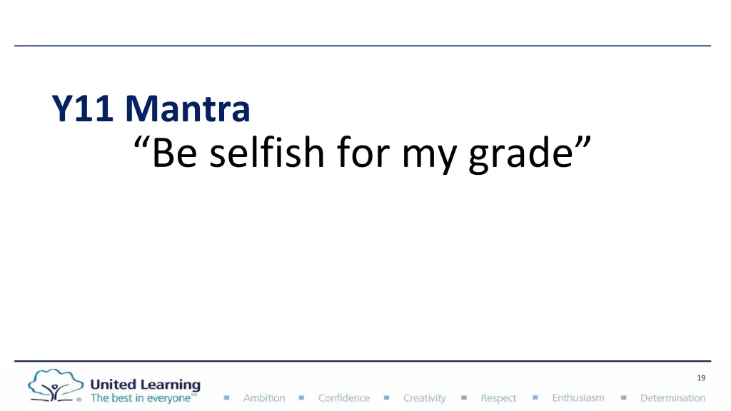 y11 mantra be selfish for my grade 1