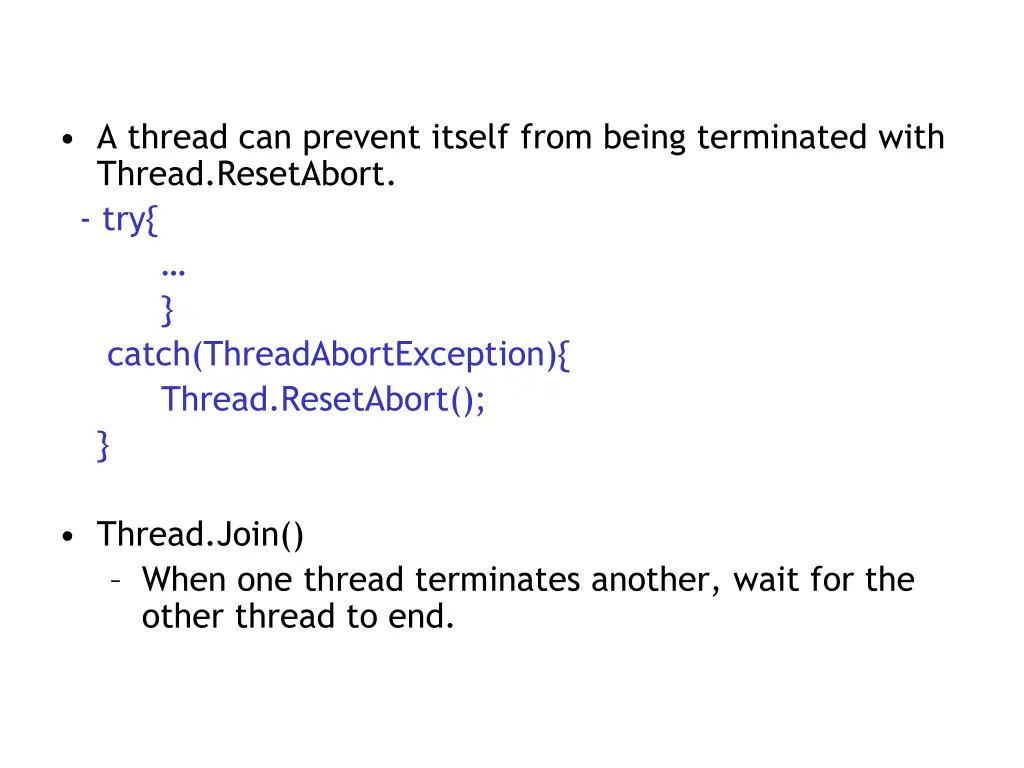 a thread can prevent itself from being terminated