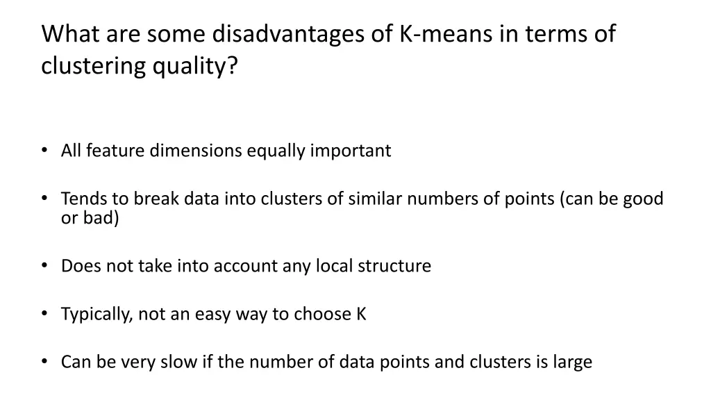 what are some disadvantages of k means in terms