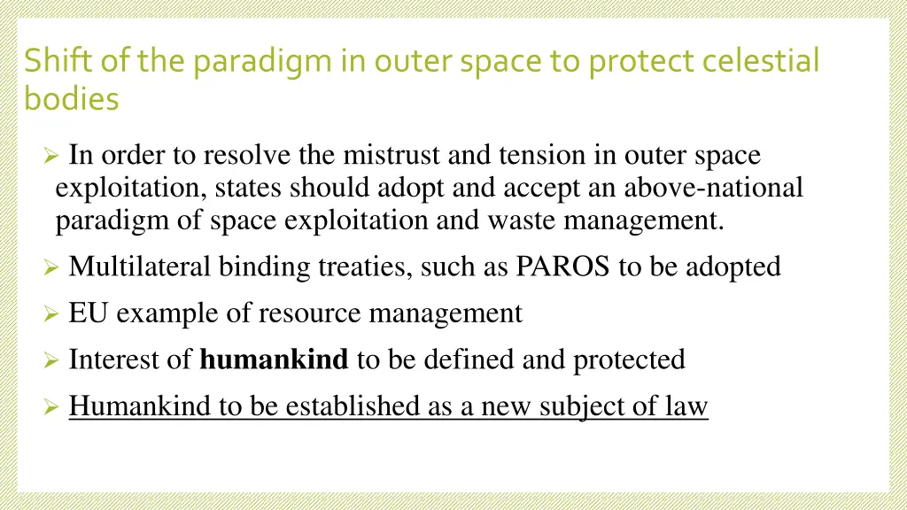 shift of the paradigm in outer space to protect