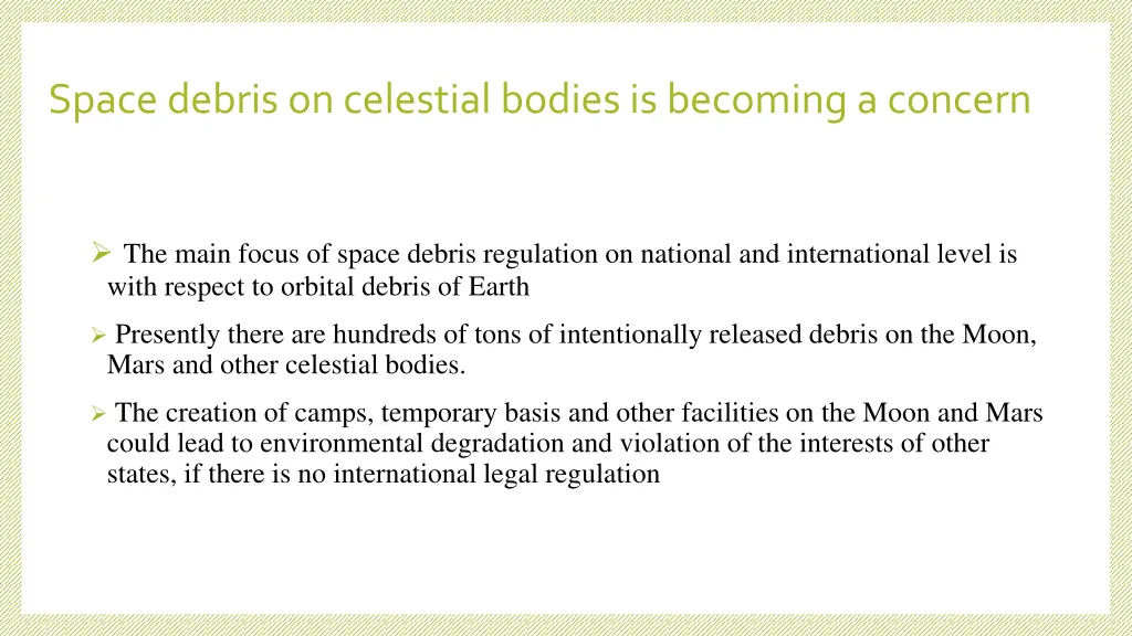 space debris on celestial bodies is becoming