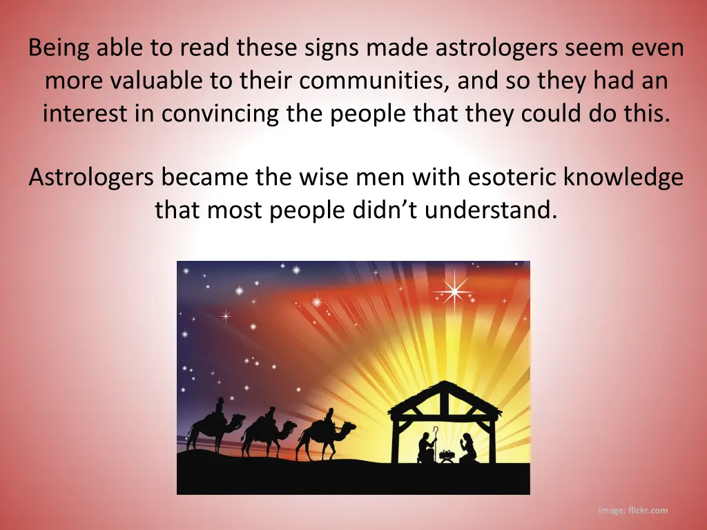 being able to read these signs made astrologers