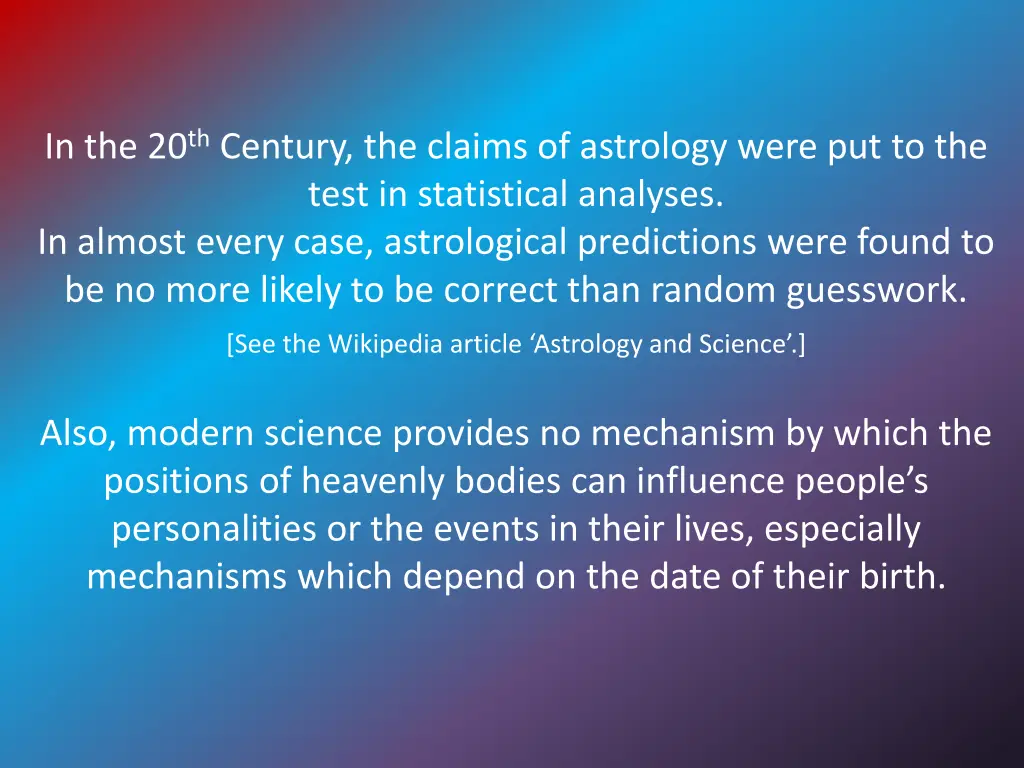 in the 20 th century the claims of astrology were