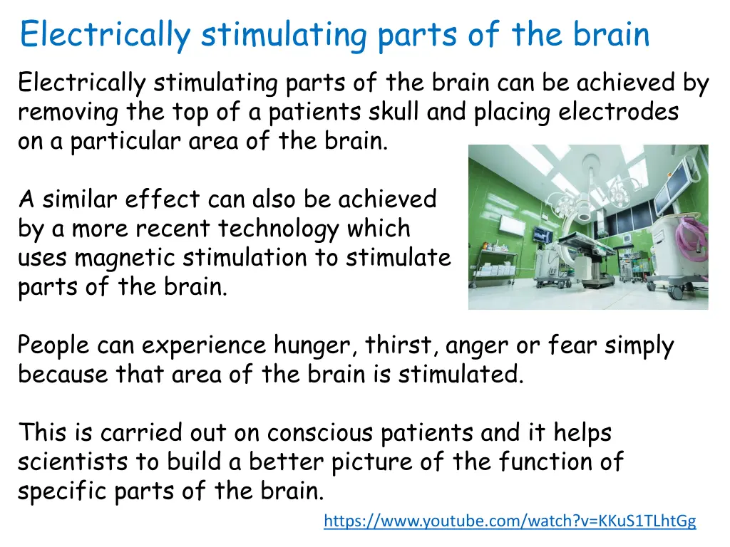 electrically stimulating parts of the brain