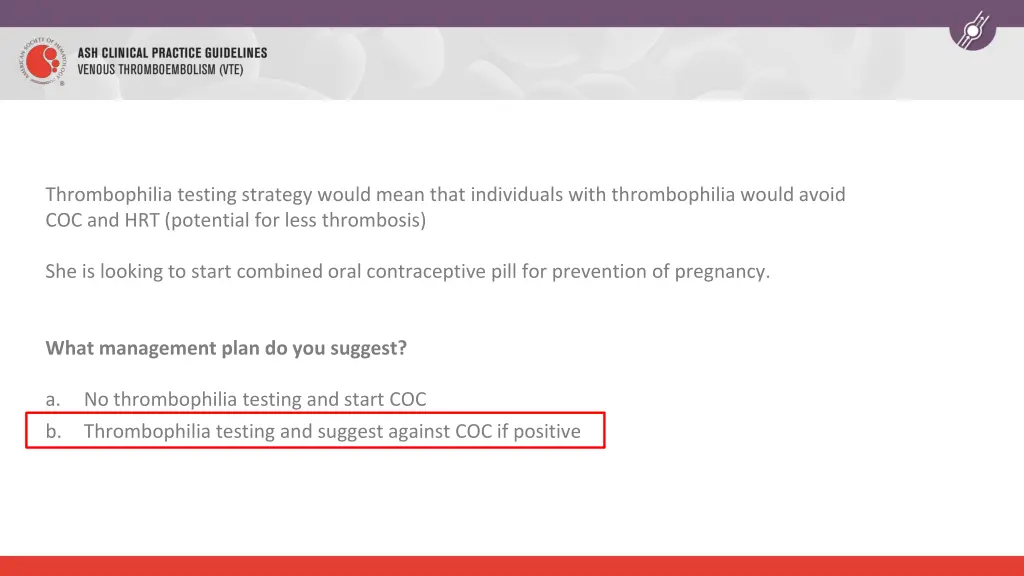 thrombophilia testing strategy would mean that