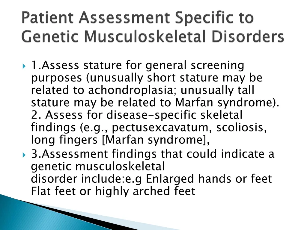 1 assess stature for general screening purposes